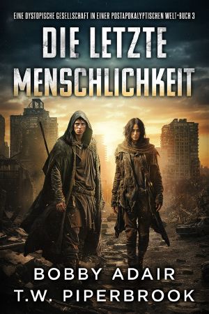 [Letzten Überlebenden 03] • Die letzte Menschheit